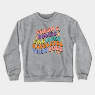 Women's Bodies Are Crewneck Sweatshirt